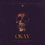 Okay (feat. Priddy Savage) [Explicit]