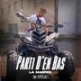 Parti D'en Bas (Explicit)