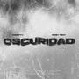Oscuridad (feat. WesttBoy)