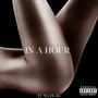 In A Hour (Explicit)