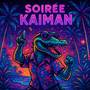 Soirée Kaiman