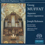 MUFFAT, G.: Apparatus musico-organisticus (Suddeutsche Orgelmeister, Vol. 2) [Kelemen]