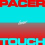 Pacer / Touch