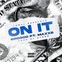 On It (feat. MaxxB) [Explicit]