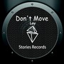 Don't Move(Original Mix)