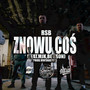 ZNOWU COŚ (Explicit)