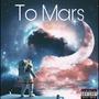 Mars (feat. TheKidCaleb Beatz, TheKidCaleb & prodbysquirt) [Explicit]