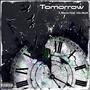 Tomorrow (feat. Vile Murk) [Explicit]