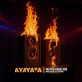 Ayayaya (Radio Edit)