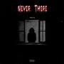 Never There (Explicit)