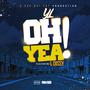 Oh Yea (feat. LDissy) [Explicit]