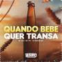 Quando Bebe Quer Transar (Explicit)