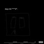 days b4 ***4* (Explicit)