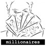 Millionaires