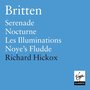 Britten: Les Illuminations, Serenade, Nocturne, Noye's Fludde