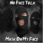 Mask On My Face