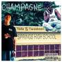 Champagne (feat. Tweekeen) [Explicit]