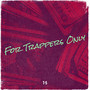 For Trappers Only (Explicit)