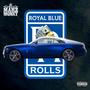 Royal Blue Rolls (Explicit)