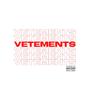 VETEMENTS! (Explicit)