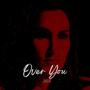 Over You