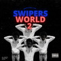 SWIPERS WORLD 2 (Explicit)