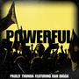 Powerful (feat. Rah Digga) [Explicit]