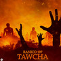 Tawcha (Explicit)