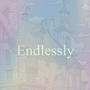 Endlessly