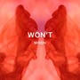 Won’t (Explicit)