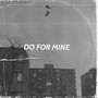 Do For Mine (Explicit)