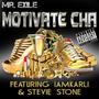 Motivate Cha (feat. Iamkarli & Stevie Stone) [Explicit]