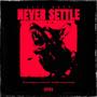 Never Settle (Explicit)