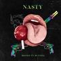 NASTY (feat. Munyiel) [Explicit]