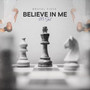 Believe in Me (Explicit)