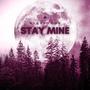 StayMine (feat. 3dasickest)