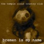 Bremen Is My Name