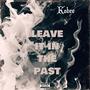 Leave it in the past (Explicit)