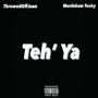 Teh' Ya (feat. ThrowedOffJuan) [Explicit]