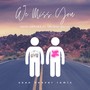 We Miss You (Sean Beaver Remix) [feat. Talibah Begay]