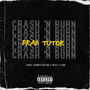 Crash 'N Burn (Explicit)