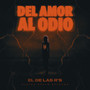 Del Amor Al Odio (Explicit)