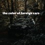 The Color of Foreign Cars