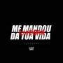 ME MANDOU EMBORA DA TUA VIDA (Versão Funk RJ)