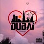 Dubai (prod. InfinityRize) [Explicit]