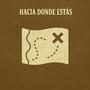 hacia donde estas