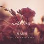 Wild Rose (feat. Naughty Nate)