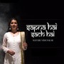 Sapna Hai Sach Hai (Female Version)