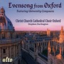 Choral Concert: Christ Church Cathedral Choir Oxford - PARRY, C.H. / WATSON, S. / ROSE, B. / PARRATT, W. / STAINER, J. (Evensong from Oxford)