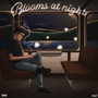 blooms at night (Explicit)